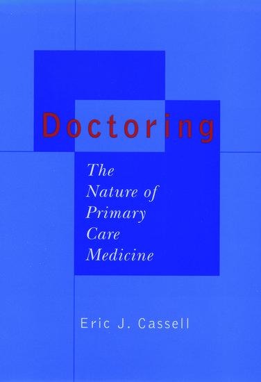 Doctoring: The Nature of Primary Care Medicine