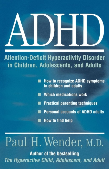 ADHD: Attention-Deficit Hyperactivity Disorder in Children, Adolescents, and Adults