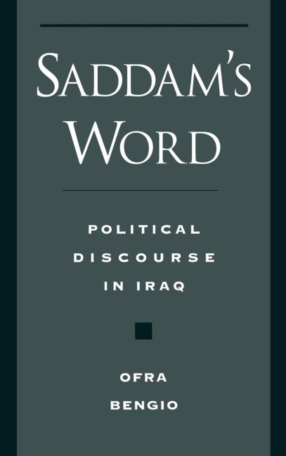 Saddams Word: Political Discourse in Iraq