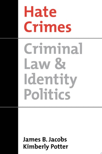 Hate Crimes Criminal Law & Identity Politics
