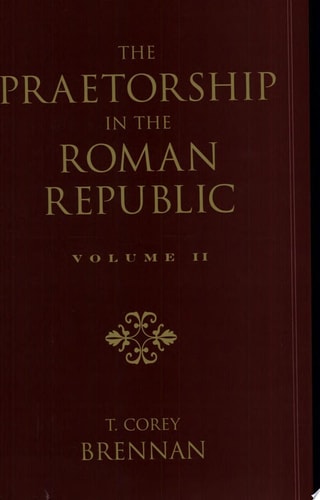 The Praetorship in the Roman Republic: Volume 2: 122 to 49 BC