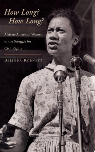 How Long? How Long? African-American Women in the Struggle for Civil Rights