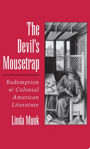 The Devil's Mousetrap Redemption and Colonial American Literature
