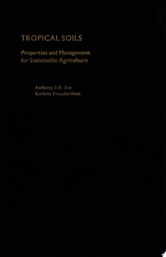 Tropical Soils Properties and Management for Sustainable Agriculture