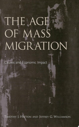 The Age of Mass Migration Causes and Economic Impact