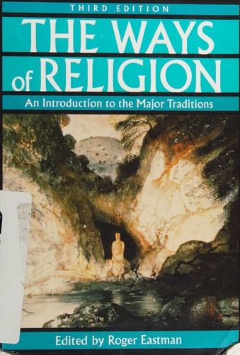 The Ways of Religion An Introduction to the Major Traditions
