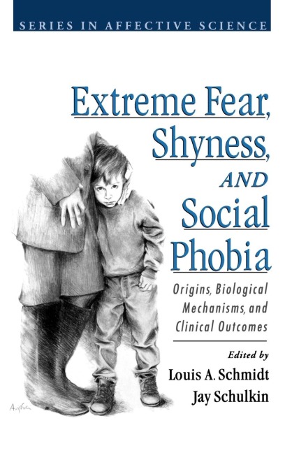 Extreme Fear, Shyness, and Social Phobia