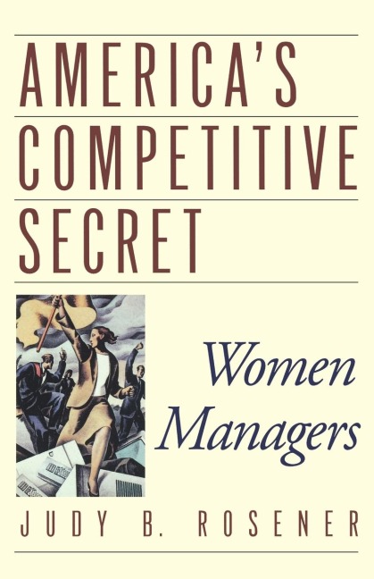 Americas Competitive Secret: Women Managers