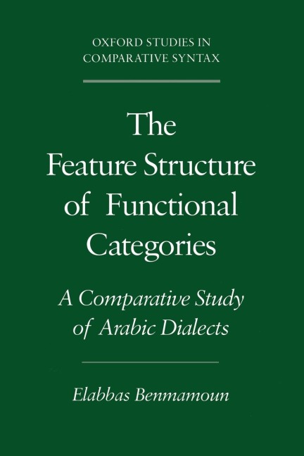 The Feature Structure of Functional Categories: A Comparative Study of Arabic Dialects