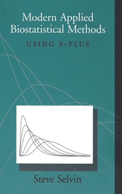Modern Applied Biostatistical Methods: Using S-Plus