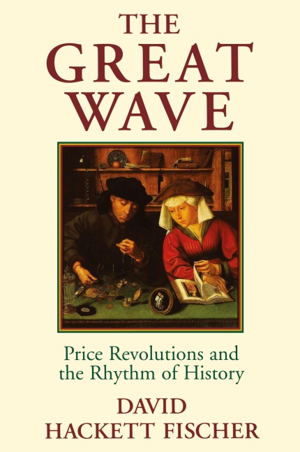 The Great Wave: Price Revolutions and the Rhythm of History