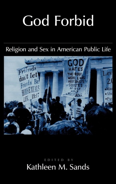 God Forbid Religion and Sex in American Public Life