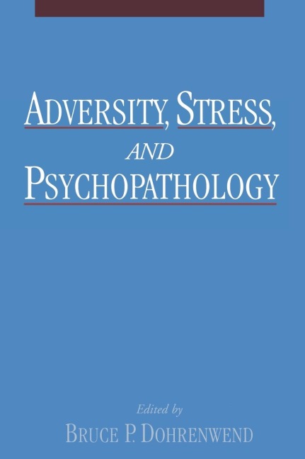 Adversity, Stress, and Psychopathology