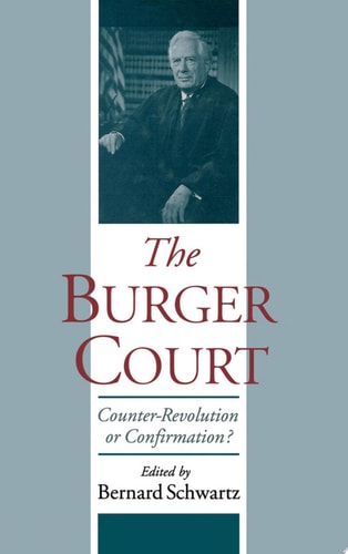 The Burger Court Counter-revolution Or Confirmation?