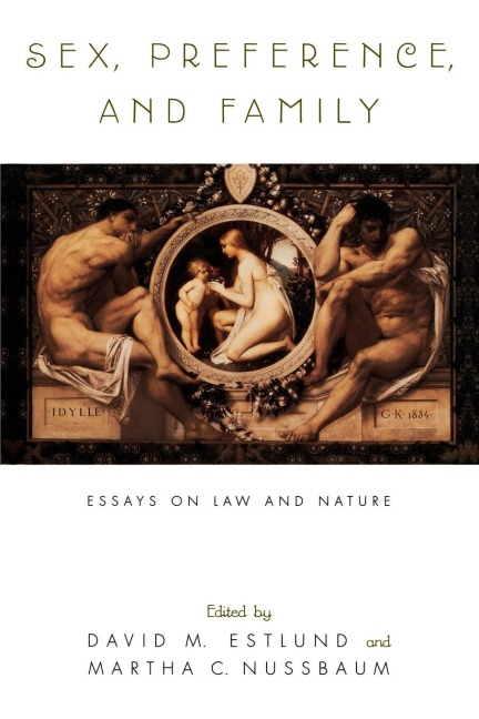 Sex, Preference, and Family Essays on Law and Nature