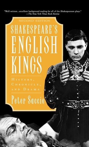 Shakespeare's English Kings: History, Chronicle, and Drama