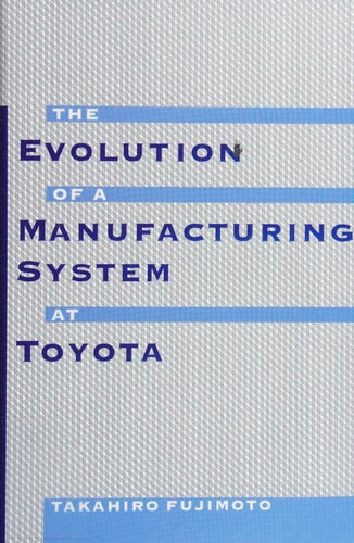 Evolution of Manufacturing Systems at Toyota