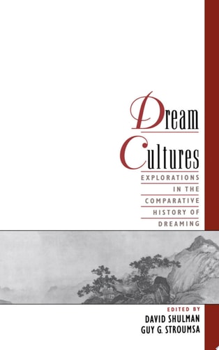 Dream Cultures Explorations in the Comparative History of Dreaming