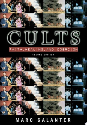 Cults Faith, Healing, and Coercion