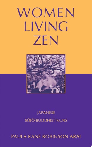 Women Living Zen Japanese Soto Buddhist Nuns