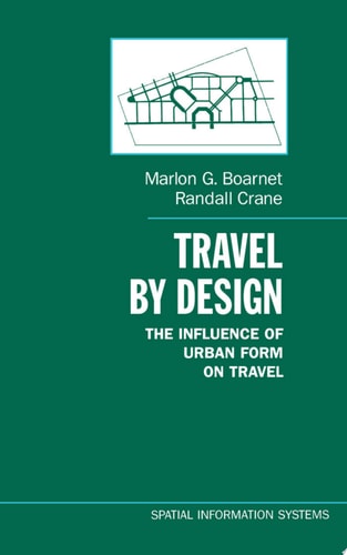 Travel by Design The Influence of Urban Form on Travel