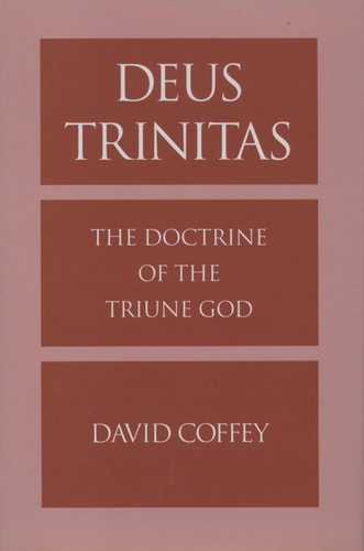 Deus Trinitas The Doctrine of the Triune God