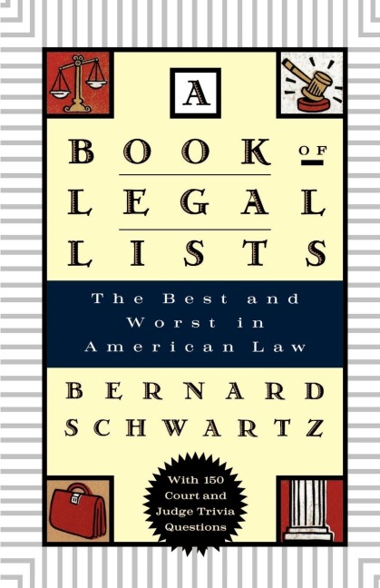 A Book of Legal Lists: The Best and Worst in American Law, with 150 Court and Judge Trivia Questions