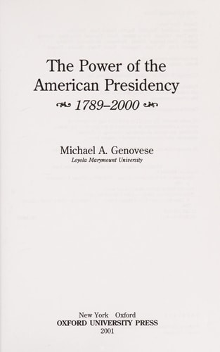 The Power of the American Presidency 1789-2000