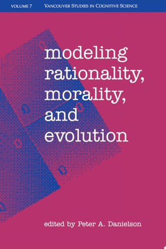 Modeling Rationality, Morality, and Evolution