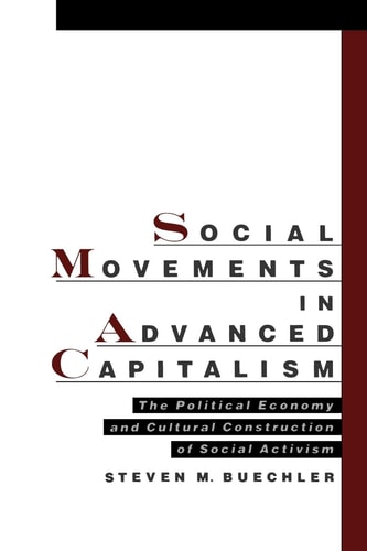 Social Movements in Advanced Capitalism The Political Economy and Cultural Construction of Social Activism