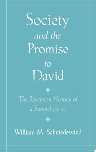 Society and the Promise to David The Reception History of 2 Samuel 7:1-17