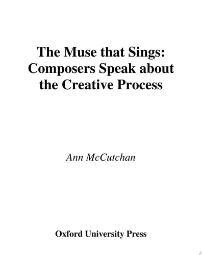 The Muse that Sings Composers Speak about the Creative Process