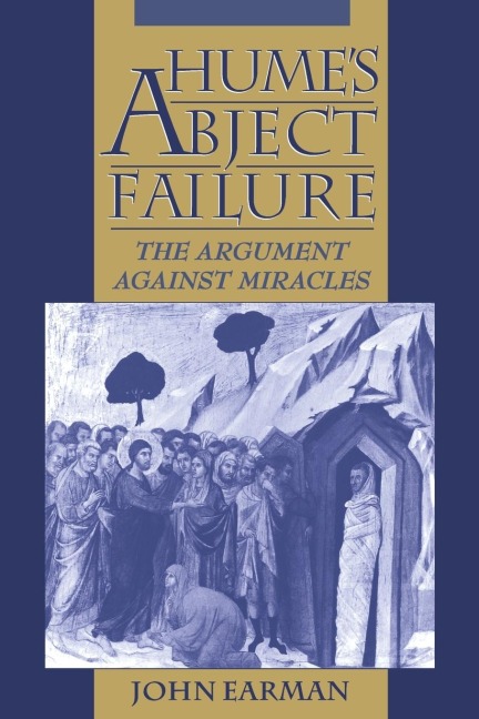 Humes Abject Failure: The Argument Against Miracles