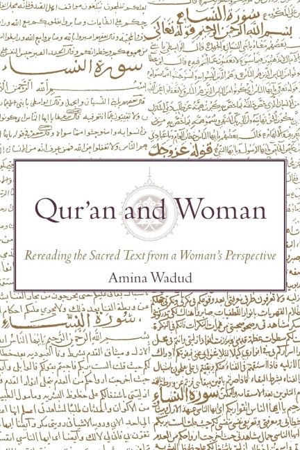 Quran and Woman: Rereading the Sacred Text from a Womans Perspective