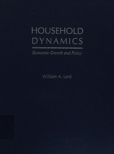 Household Dynamics Economic Growth and Policy