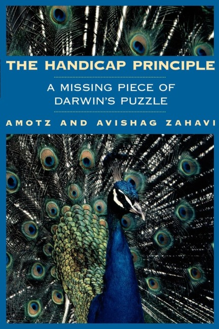 The Handicap Principle: A Missing Piece of Darwins Puzzle