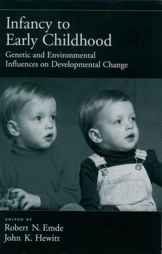 Infancy to Early Childhood Genetic and Environmental Influences on Developmental Change