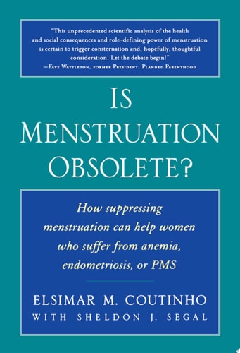 Is Menstruation Obsolete?