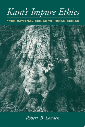 Kant's Impure Ethics From Rational Beings to Human Beings