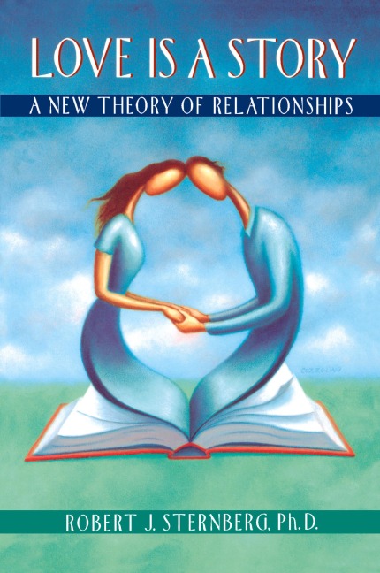Love Is a Story: A New Theory of Relationships