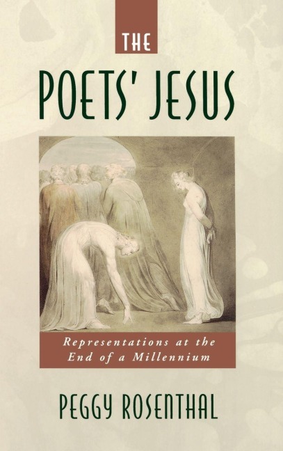 The Poets Jesus: Representations at the End of the Millennium