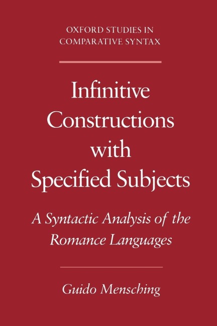 Infinitive Constructions with Specified Subjects: A Syntactic Analysis of the Romance Languages