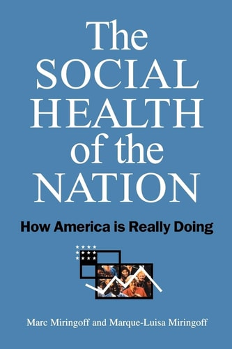 The Social Health of the Nation How America is Really Doing