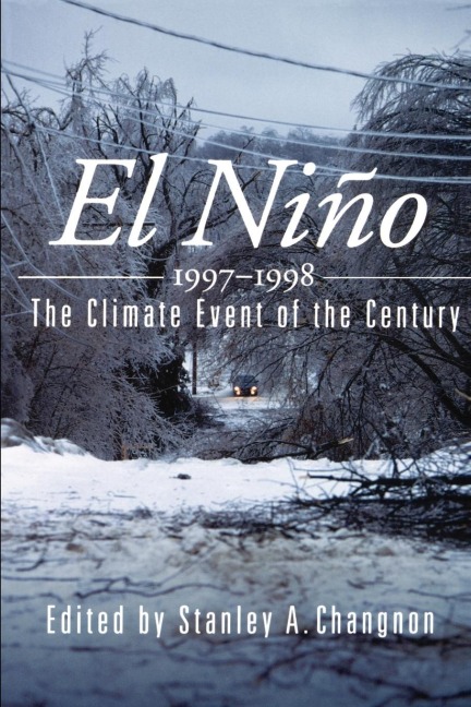 El Nino 1997-1998: The Climate Event of the Century