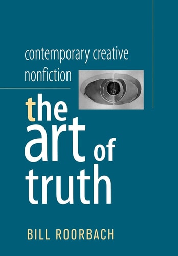 Contemporary Creative Nonfiction The Art of Truth