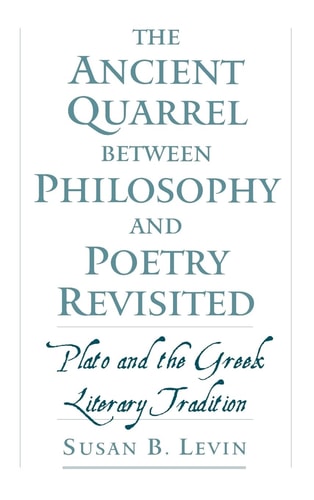 The Ancient Quarrel between Philosophy and Poetry Revisited:Plato and the Greek Literary Tradition Plato and the Greek Literary Tradition