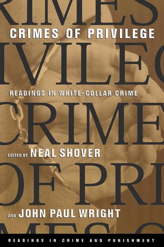 Crimes of Privilege Readings in White-collar Crime