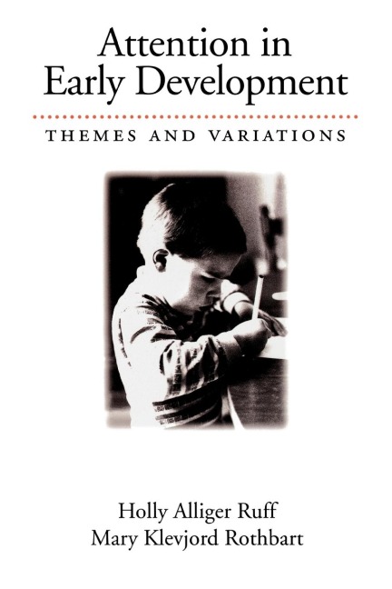 Attention in Early Development: Themes and Variations