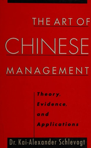 The Art of Chinese Management Theory, Evidence, and Applications