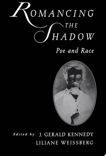 Romancing the Shadow Poe and Race